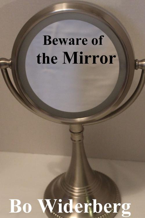 Cover of the book Beware of the Mirror by Bo Widerberg, Bo Widerberg