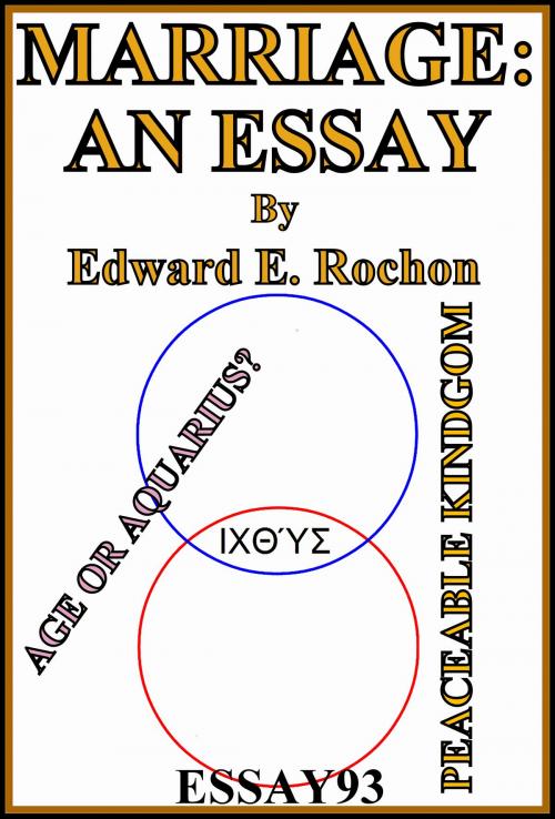 Cover of the book Marriage: An Essay by Edward E. Rochon, Edward E. Rochon
