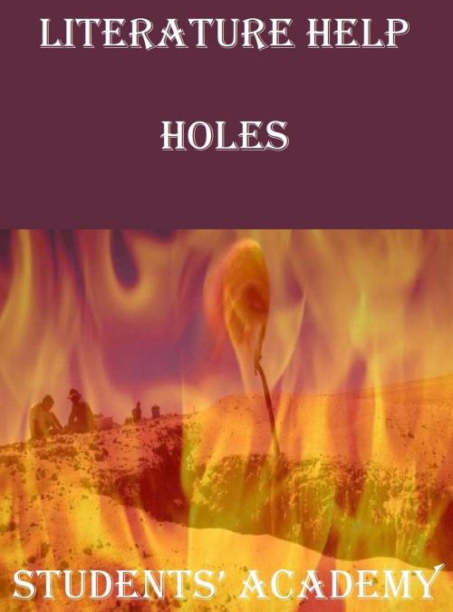Cover of the book Literature Help: Holes by Students' Academy, Raja Sharma