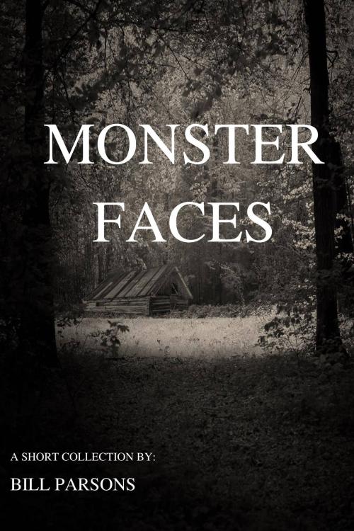 Cover of the book Monster Faces by Bill Parsons, Bill Parsons