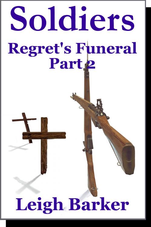Cover of the book Episode 11: Regrets' Funeral - Part 2 by Leigh Barker, Leigh Barker