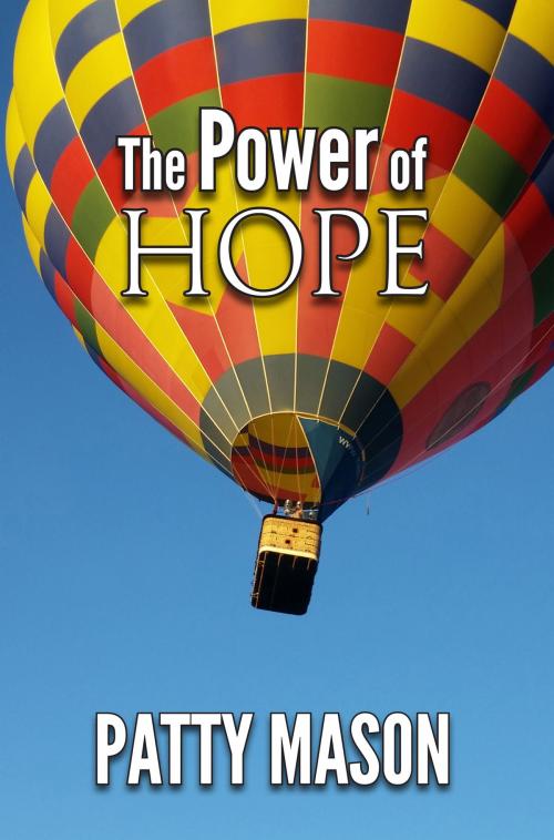 Cover of the book The Power of Hope by Patty Mason, WordCrafts Press