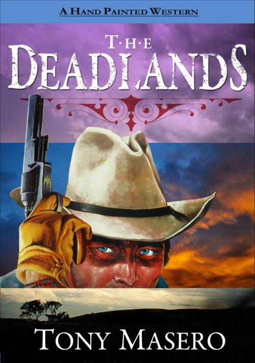 Cover of the book The Deadlands by Tony Masero, Tony Masero