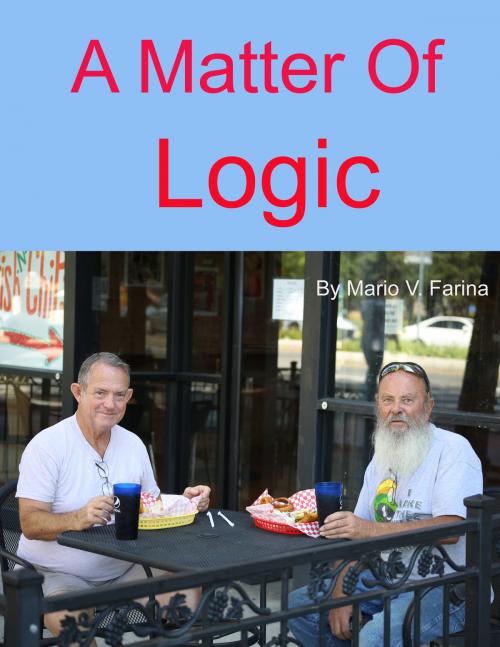 Cover of the book A Matter of Logic by Mario V. Farina, Mario V. Farina