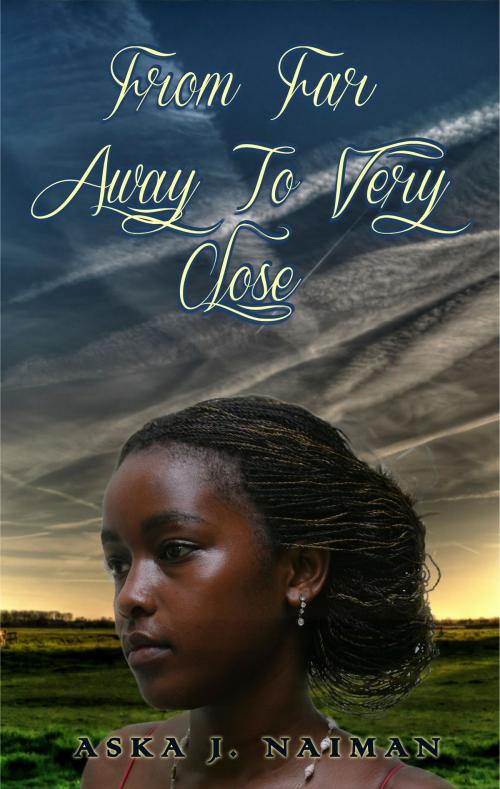Cover of the book From Far Away To Very Close by Aska J. Naiman, Palm Hearts