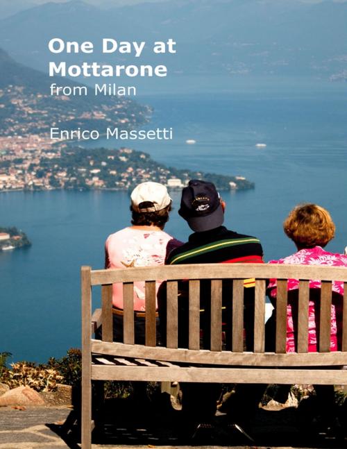 Cover of the book One Day at Mottarone from Milan by Enrico Massetti, Lulu.com