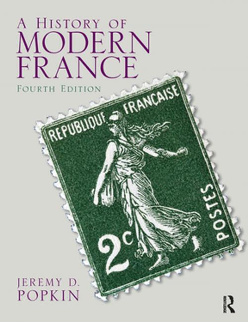 Cover of the book A History of Modern France by Jeremy D. Popkin, Taylor and Francis