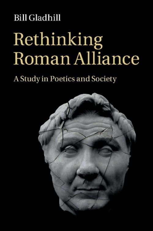 Cover of the book Rethinking Roman Alliance by Bill Gladhill, Cambridge University Press