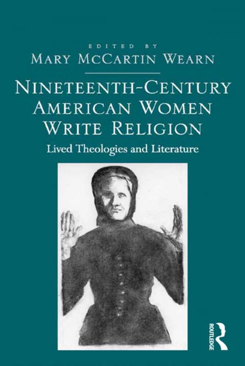 Cover of the book Nineteenth-Century American Women Write Religion by Mary McCartin Wearn, Taylor and Francis