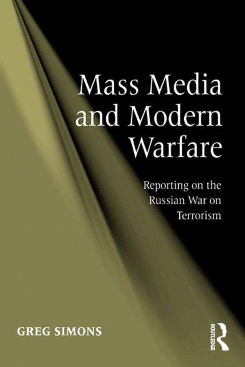Cover of the book Mass Media and Modern Warfare by Greg Simons, Taylor and Francis