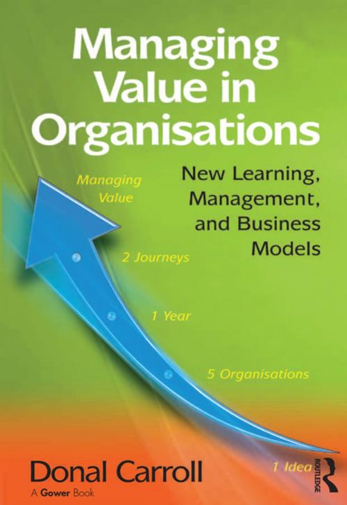 Cover of the book Managing Value in Organisations by Donal Carroll, Taylor and Francis