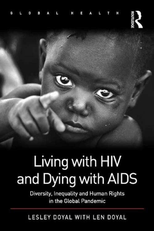 Cover of the book Living with HIV and Dying with AIDS by Lesley Doyal, Taylor and Francis