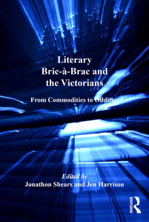 Cover of the book Literary Bric-à-Brac and the Victorians by Jen Harrison, Taylor and Francis
