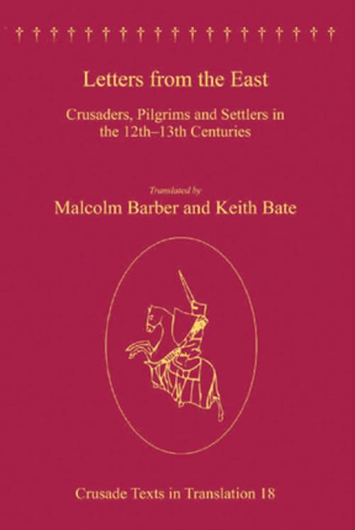 Cover of the book Letters from the East by Keith Bate, Malcolm Barber, Taylor and Francis