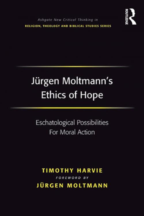 Cover of the book Jürgen Moltmann's Ethics of Hope by Timothy Harvie, Taylor and Francis