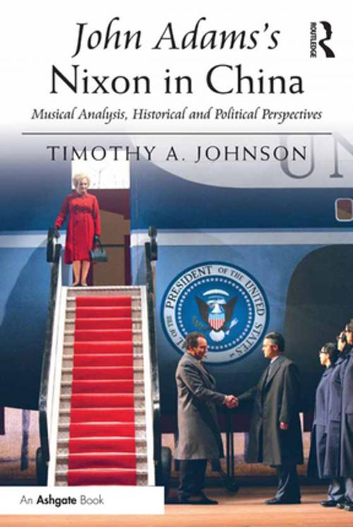 Cover of the book John Adams's Nixon in China by Timothy A. Johnson, Taylor and Francis