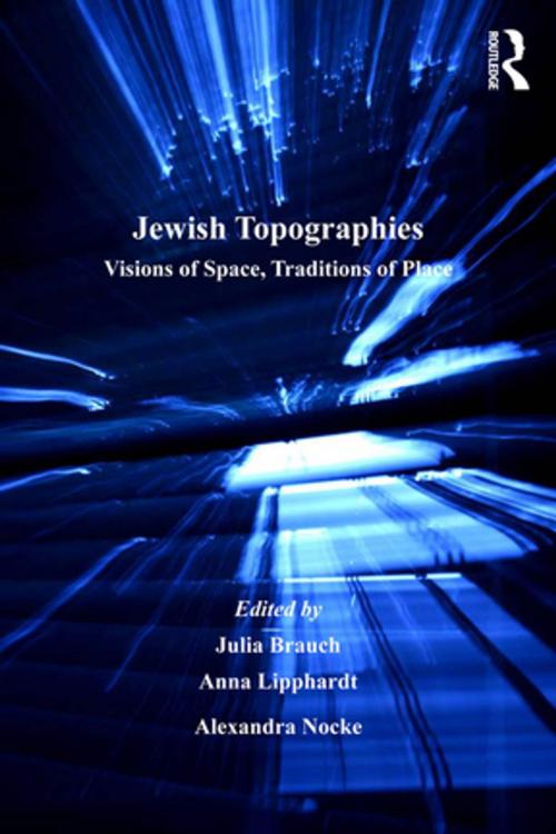 Cover of the book Jewish Topographies by Julia Brauch, Anna Lipphardt, Taylor and Francis