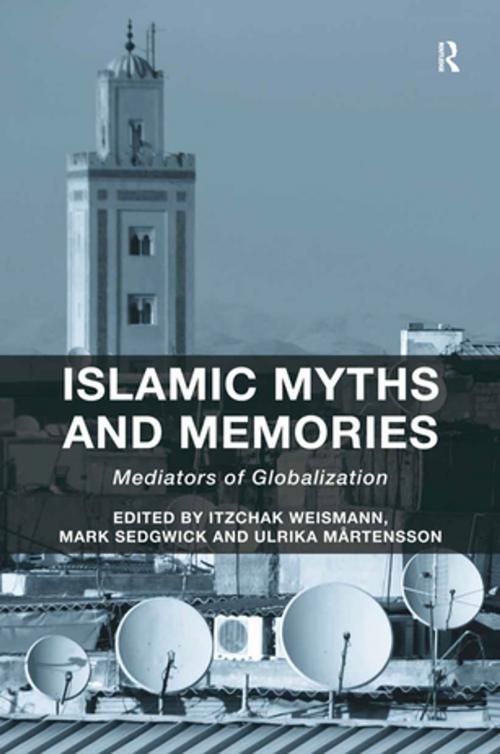Cover of the book Islamic Myths and Memories by , Taylor and Francis