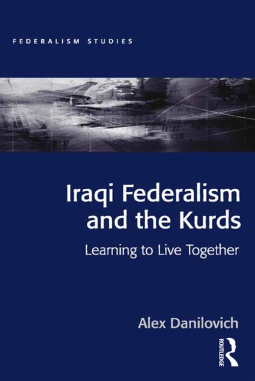 Cover of the book Iraqi Federalism and the Kurds by Alex Danilovich, Taylor and Francis