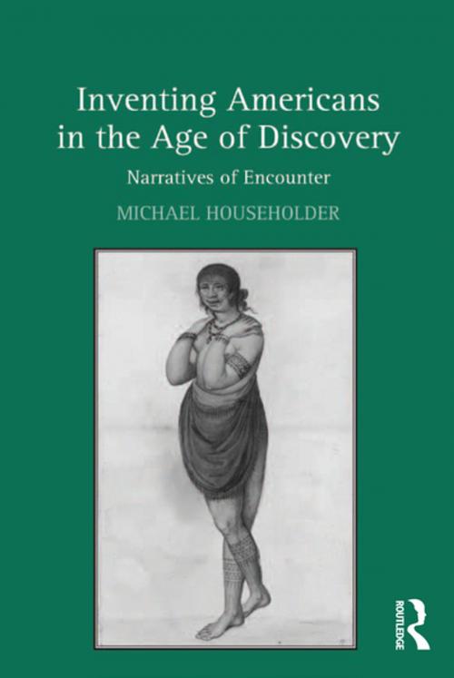 Cover of the book Inventing Americans in the Age of Discovery by Michael Householder, Taylor and Francis