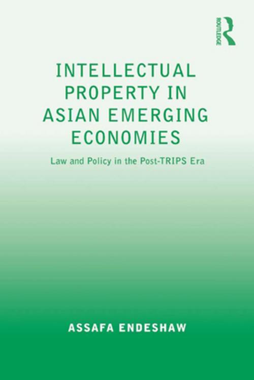 Cover of the book Intellectual Property in Asian Emerging Economies by Assafa Endeshaw, Taylor and Francis