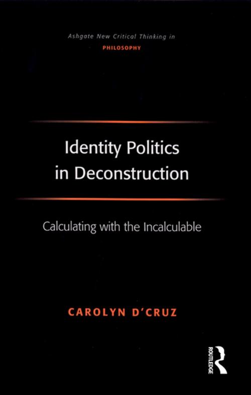 Cover of the book Identity Politics in Deconstruction by Carolyn D'Cruz, Taylor and Francis
