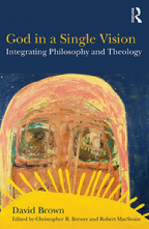 Cover of the book God in a Single Vision by David Brown, Taylor and Francis