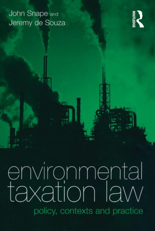 Cover of the book Environmental Taxation Law by John Snape, Jeremy de Souza, Taylor and Francis