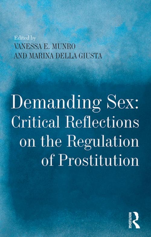 Cover of the book Demanding Sex: Critical Reflections on the Regulation of Prostitution by Marina Della Giusta, Taylor and Francis