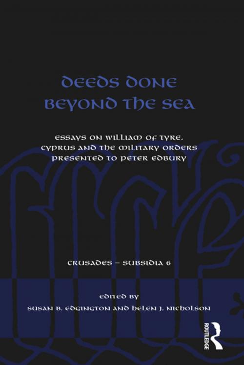 Cover of the book Deeds Done Beyond the Sea by Susan B. Edgington, Helen J. Nicholson, Taylor and Francis