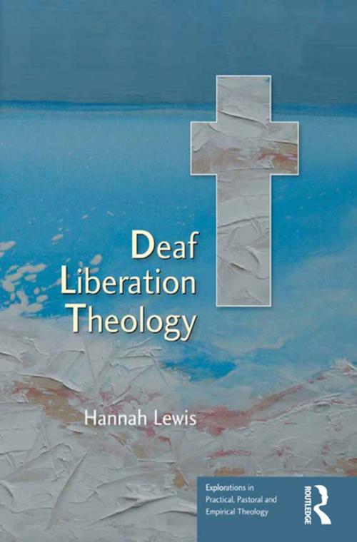 Cover of the book Deaf Liberation Theology by Hannah Lewis, Taylor and Francis