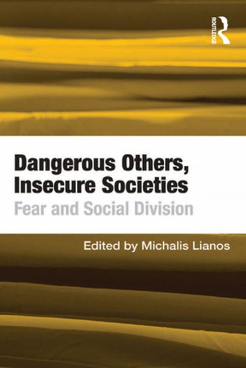 Cover of the book Dangerous Others, Insecure Societies by , Taylor and Francis
