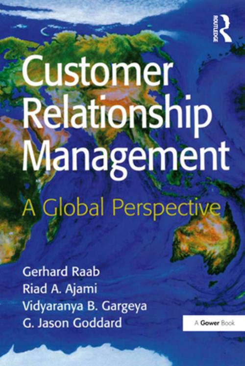 Cover of the book Customer Relationship Management by Gerhard Raab, Riad A. Ajami, G. Jason Goddard, Taylor and Francis