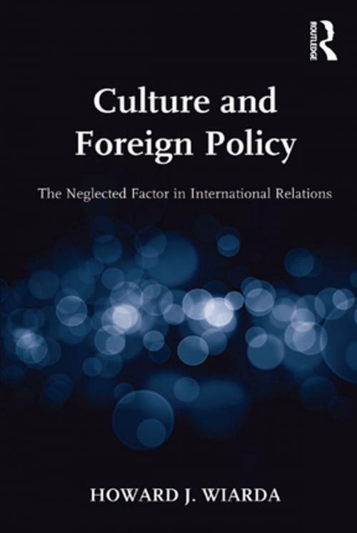 Cover of the book Culture and Foreign Policy by Howard J. Wiarda, Taylor and Francis