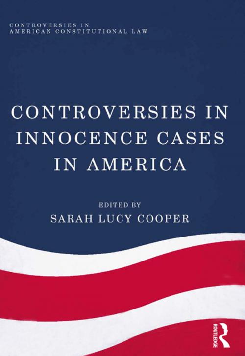 Cover of the book Controversies in Innocence Cases in America by Sarah Lucy Cooper, Taylor and Francis