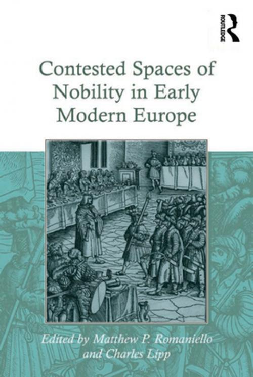 Cover of the book Contested Spaces of Nobility in Early Modern Europe by Charles Lipp, Taylor and Francis