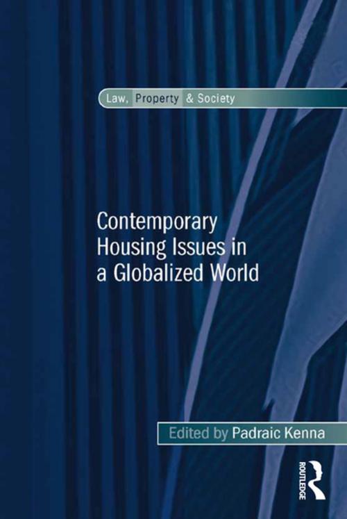 Cover of the book Contemporary Housing Issues in a Globalized World by Padraic Kenna, Taylor and Francis