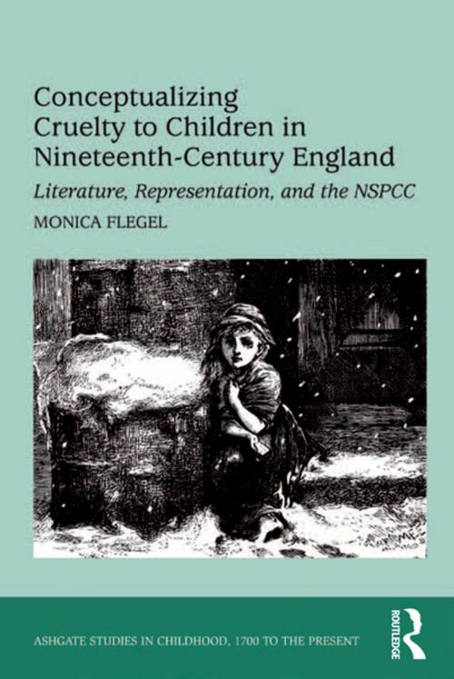 Cover of the book Conceptualizing Cruelty to Children in Nineteenth-Century England by Monica Flegel, Taylor and Francis