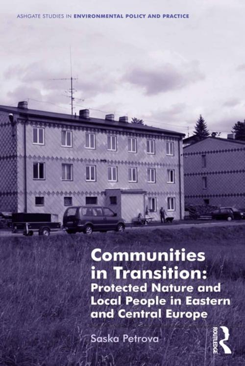 Cover of the book Communities in Transition: Protected Nature and Local People in Eastern and Central Europe by Saska Petrova, Taylor and Francis