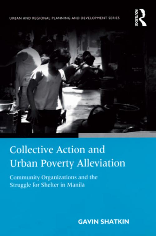 Cover of the book Collective Action and Urban Poverty Alleviation by Gavin Shatkin, Taylor and Francis