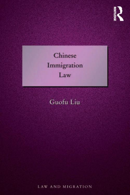 Cover of the book Chinese Immigration Law by Guofu Liu, Taylor and Francis