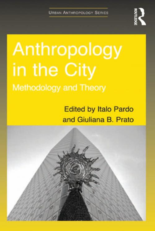 Cover of the book Anthropology in the City by , Taylor and Francis