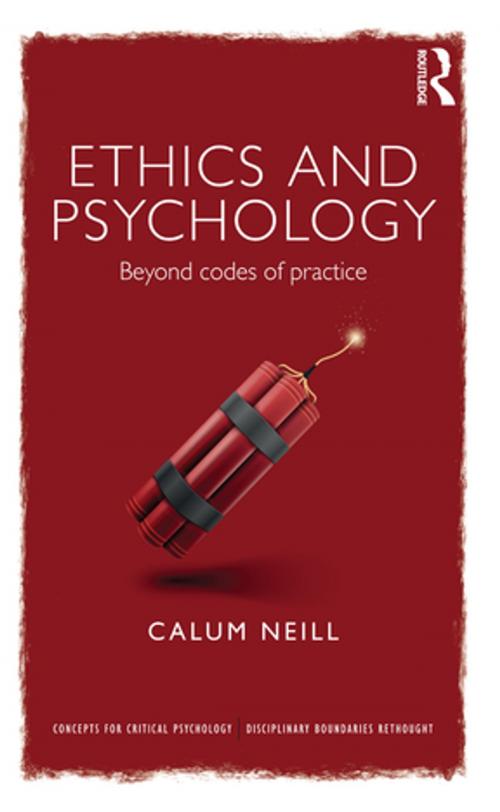Cover of the book Ethics and Psychology by Calum Neill, Taylor and Francis
