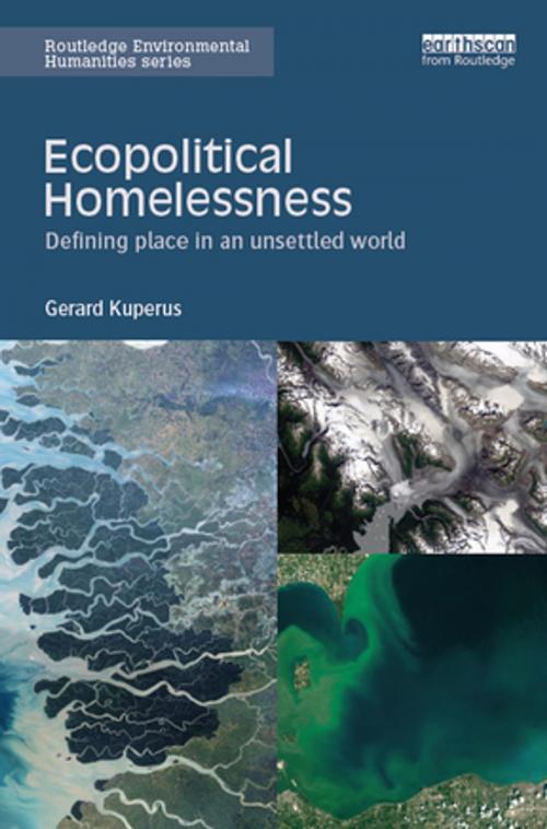 Cover of the book Ecopolitical Homelessness by Gerard Kuperus, Taylor and Francis