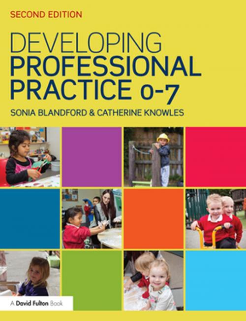 Cover of the book Developing Professional Practice 0-7 by Sonia Blandford, Catherine Knowles, Taylor and Francis