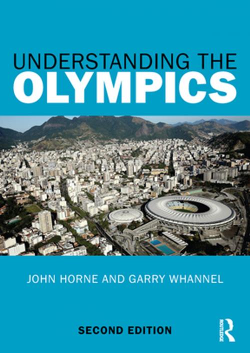 Cover of the book Understanding the Olympics by John Horne, Garry Whannel, Taylor and Francis
