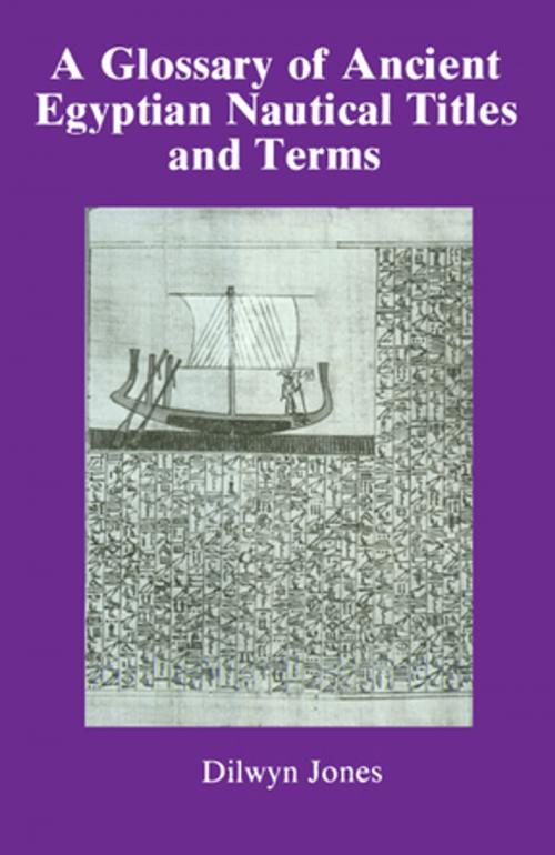 Cover of the book Glossary Of Ancient Egyptian Nautical Terms by Jones, Taylor and Francis