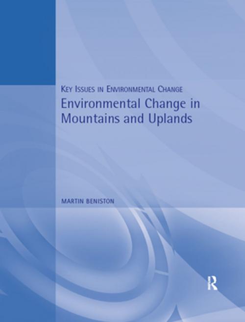 Cover of the book Environmental Change in Mountains and Uplands by Martin Beniston, Taylor and Francis