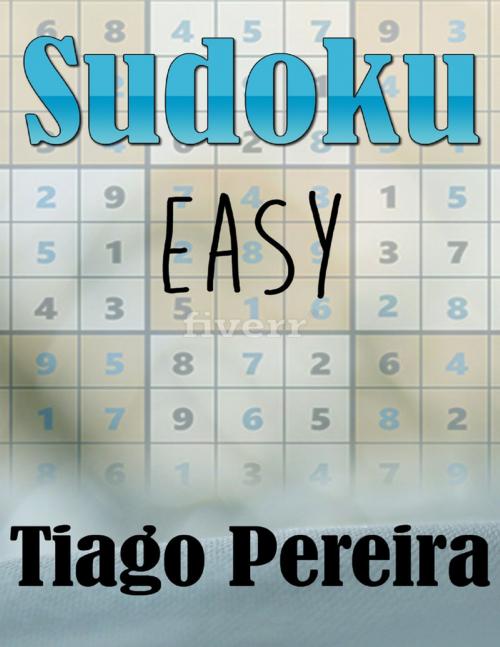 Cover of the book Sudoku - Easy by Tiago Pereira, Lulu.com