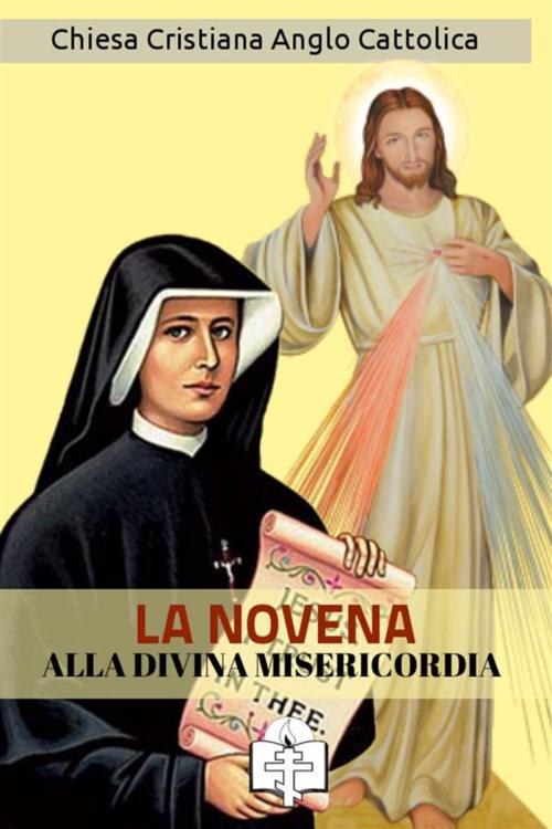 Cover of the book La Novena alla Divina Misericordia by Santa Faustina Kowalska, Le Vie della Cristianità